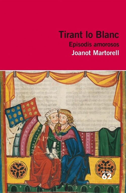 TIRANT LO BLANC. EPISODIS AMOROSOS (Paperback)