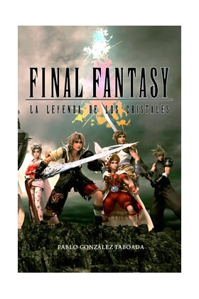 FINAL FANTASY: LA LEYENDA DE LOS CRISTALES (Hardcover)