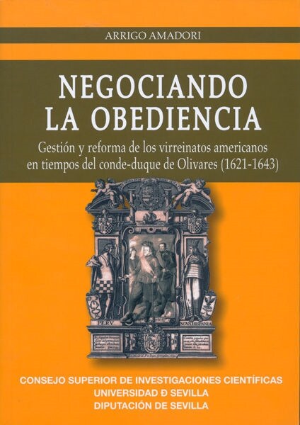 NEGOCIANDO LA OBEDIENCIA: GESTION Y REFORMA DE LOS VIRREINATOS AMERICANOS EN LOS TIEMPOS DEL CONDE... (Paperback)