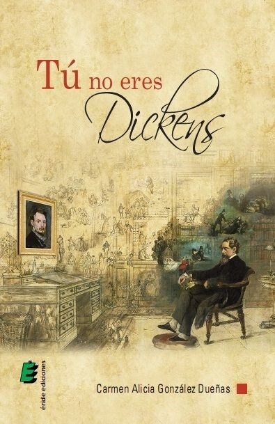 TU NO ERES DICKENS (Paperback)