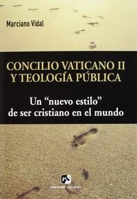 CONCILIO VATICANO II Y TEOLOGIA PUBLICA: UN NUEVO ESTILO DE SER CRISTIANO EN EL MUNDO (Paperback)