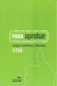 PARA APROBAR: LENGUA CASTELLANA Y LITERATURA 2 ESO (Paperback)