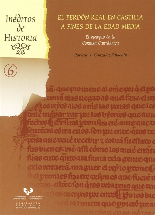 EL PERDON REAL EN CASTILLA A FINESDE LA EDAD MEDIA: EL EJEMPLO DE LACORNISA CANTABRICA (+CD) (Hardcover)