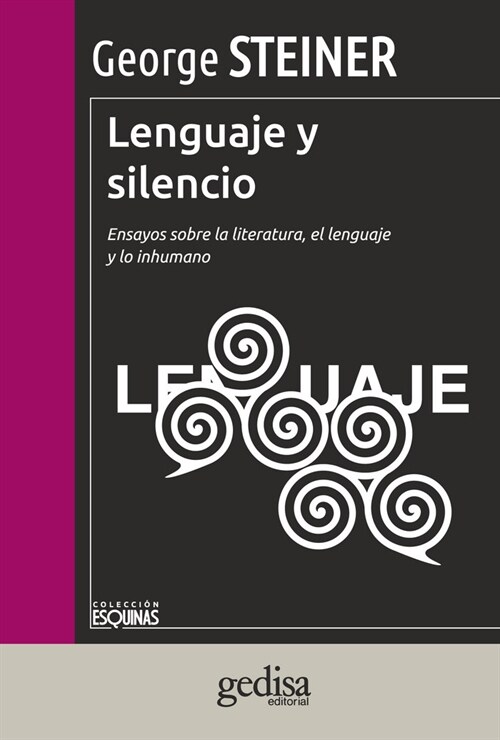 LENGUAJE Y SILENCIO: ENSAYOS SOBRELA LITERATURA, EL LENGUAJE Y LO INHUMANO (Paperback)