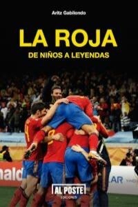 LA ROJA: DE NINOS A LEYENDAS (Paperback)