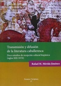 TRANSMISION Y DIFUSION DE LA LITERATURA CABALLERESCA (Paperback)