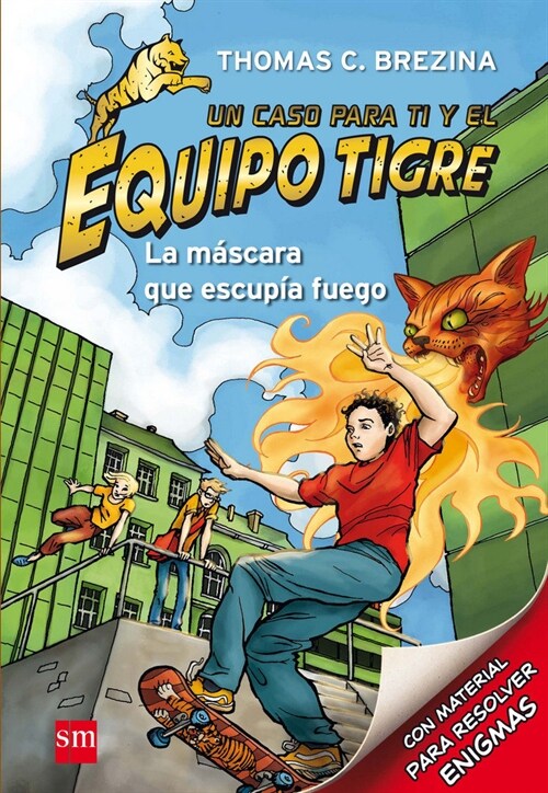 LA MASCARA QUE ESCUPIA FUEGO (EQUIPO TIGRE)(+7 ANOS) (Hardcover)