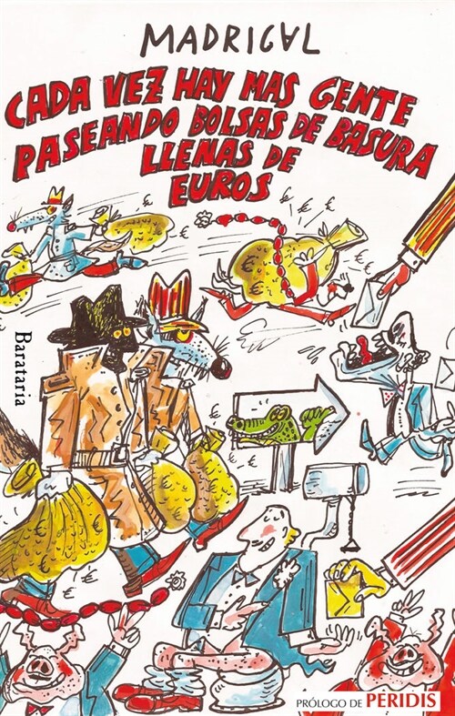 CADA VEZ HAY MAS GENTE PASEANDO BOLSAS DE BASURA LLENAS DE EUROS (Paperback)