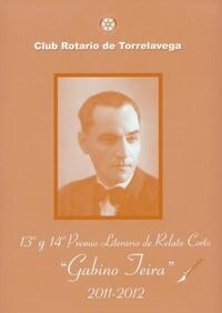 13  Y 14  PREMIO LITERARIO DE RELATO CORTO GABINO TEIRA, 2011-2012 (Paperback)