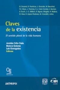 CLAVES DE LA EXISTENCIA: EL SENTIDO PLURAL DE LA VIDA HUMANA (Paperback)