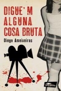 DIGUEM ALGUNA COSA BRUTA (Paperback)