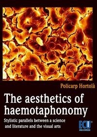 THE AESTHETICS OF HAEMOTAPHONOMY: STYLISTIC PARALLELS BETWEEN A SCIENCE AND LITERATURE AND THE VISUAL... (Paperback)