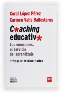 COACHING EDUCATIVO: LAS EMOCIONES AL SERVICIO DEL APRENDIZAJE (Paperback)