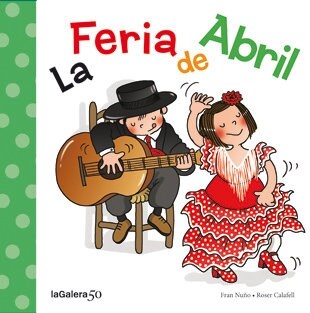 LA FERIA DE ABRIL(+4 ANOS) (Paperback)