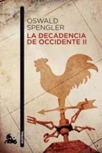 LA DECADENCIA DE OCCIDENTE, II (AUSTRAL) (Paperback)