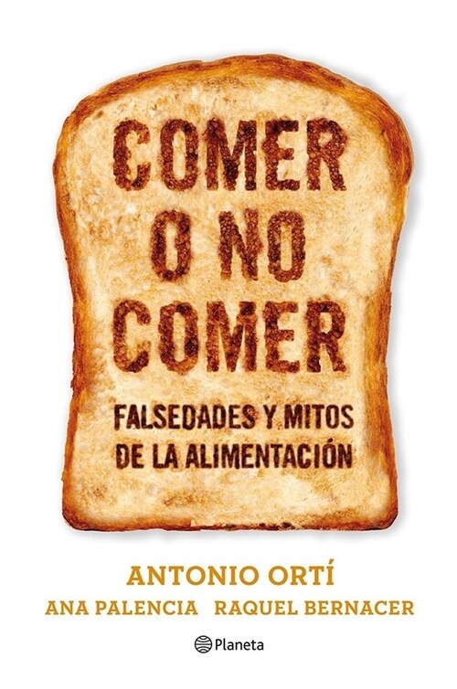 COMER O NO COMER (FALSOS MITOS DE LA ALIMENTACION) (Paperback)