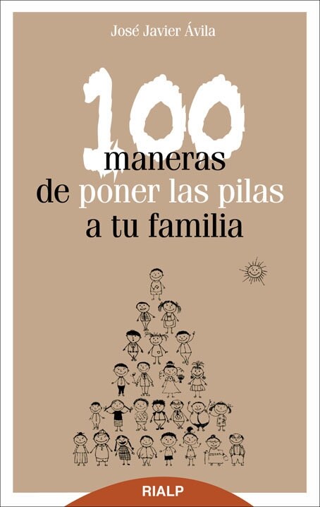 100 MANERAS DE PONER LAS PILAS A TU FAMILIA (Paperback)