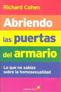 ABRIENDO LAS PUERTAS DEL ARMARIO: LO QUE NO SABIAS DE LA HOMOSEXUALIDAD (Paperback)