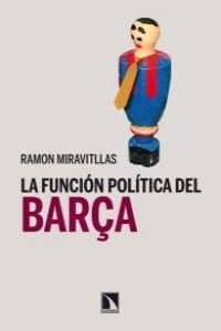 LA FUNCION POLITICA DEL BARCA (Paperback)