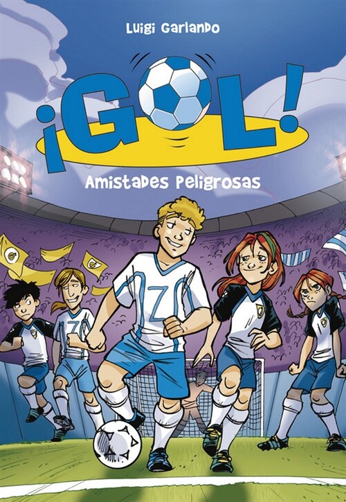 AMISTADES PELIGROSAS (GOL!)(+8 ANOS) (Paperback)