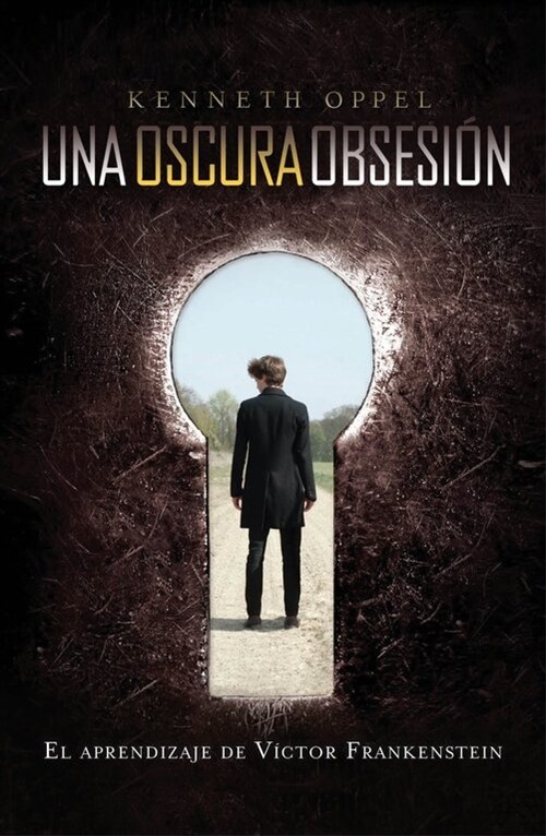 UNA OSCURA OBSESION (EL APRENDIZAJE DE VICTOR FRANKSTEIN)(+14 ANOS) (Paperback)