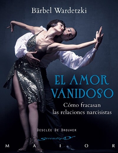 EL AMOR VANIDOSO: COMO FRACASAN LAS RELACIONES NARCISISTAS (Paperback)