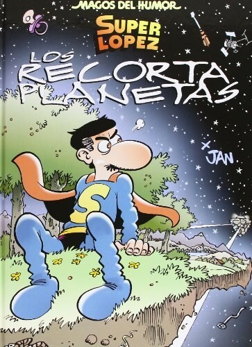 LOS RECORTAPLANETAS (MAGOS DEL HUMOR SUPERLOPEZ, 154) (COMIC)(+8 ANOS) (Hardcover)