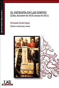 EL PATRIOTA EN LAS CORTES (CADIZ, DICIEMBRE DE 1810 A MARZO DE 1811) (Digital Download)