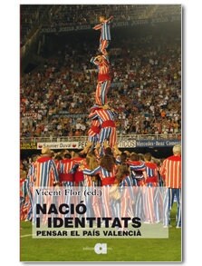 NACIO I IDENTITATS: PENSAR EL PAISVALENCIA (Paperback)