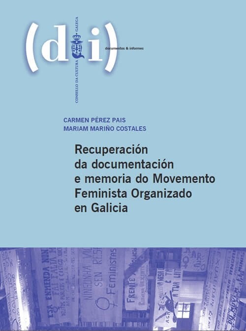 RECUPERACION DA DOCUMENTACION E MEMORIA DO MOVEMENTO FEMINISTA ORGANIZADO EN GALICIA (Paperback)