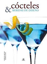 COCTELES Y BEBIDAS DE DISENO (Paperback)