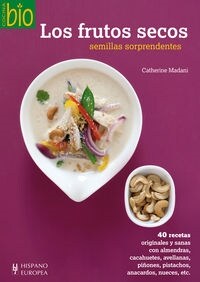 LOS FRUTOS SECOS: SEMILLAS SORPRENDENTES (Paperback)