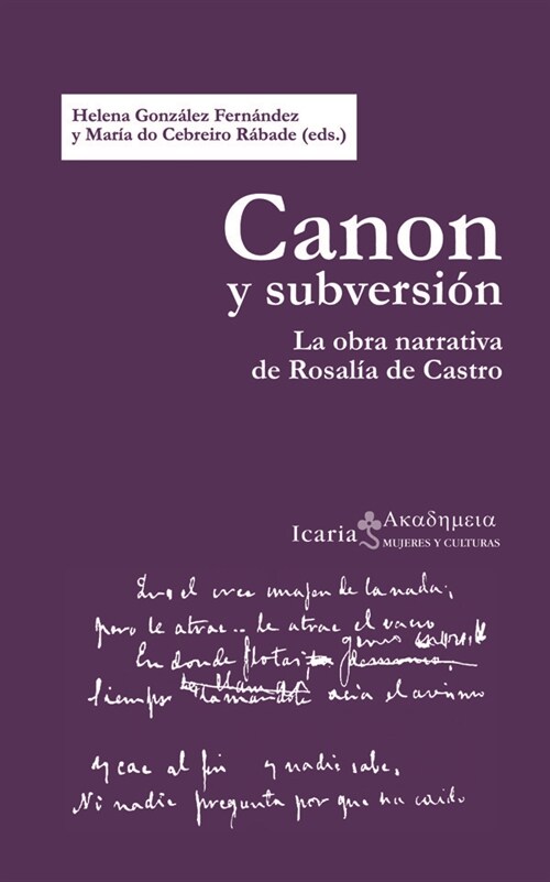 CANON Y SUBVERSION. LA OBRA NARRATIVA DE ROSALIA DE CASTRO (Paperback)