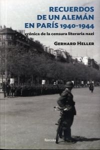 RECUERDOS DE UN ALEMAN EN PARIS (1940-1944) CRONICA DE LA CENSURA LITERARIA NAZI (Paperback)