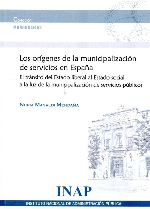 TRANSITO DEL ESTADO LIBERAL AL ESTADO SOCIAL  A LA LUZ DE LA MUNICIPALIZACION DE SERVICIOS (Paperback)