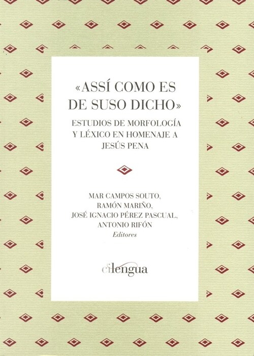 ASI COMO ES DE SUSO DICHO: ESTUDIOS DE MORFOLOGIA Y LEXICO EN HOMENAJE A JESUS PENA (Paperback)