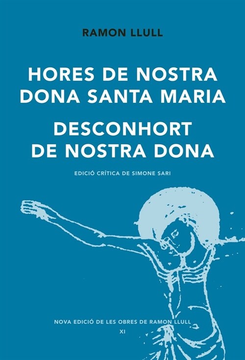 HORES DE NOSTRA DONA DE SANTA MARIA / DESCONHORT DE NOSTRA DONA (Hardcover)