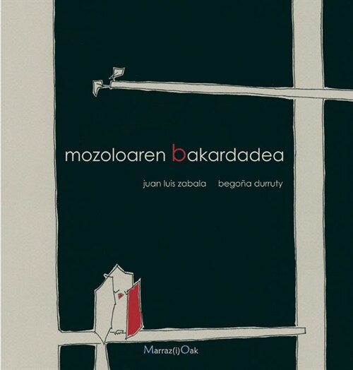 MOZOLOAREN BAKARDADEA (Hardcover)