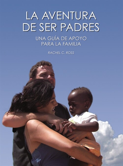 LA AVENTURA DE SER PADRES (Paperback)