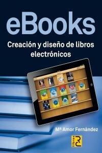 EBOOKS. CREACION Y DISENO DE LIBROS ELECTRONICOS (Paperback)