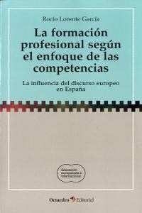 LA FORMACION PROFESIONAL SEGUN EL ENFOQUE DE LAS COMPETENCIAS (Paperback)