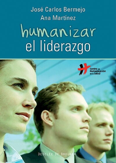 HUMANIZAR EL LIDERAZGO (Paperback)