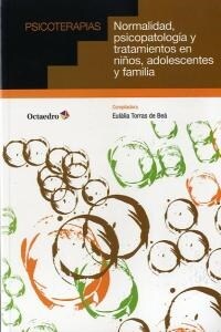 NORMALIDAD, PSICOPATOLOGIA Y TRATAMIENTOS PARA NINOS, ADOLESCENTES Y FAMILIA (Paperback)