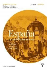 (II) ESPANA. LA CONSTRUCCION NACIONAL (VOL. II) (1830-1880) (Paperback)