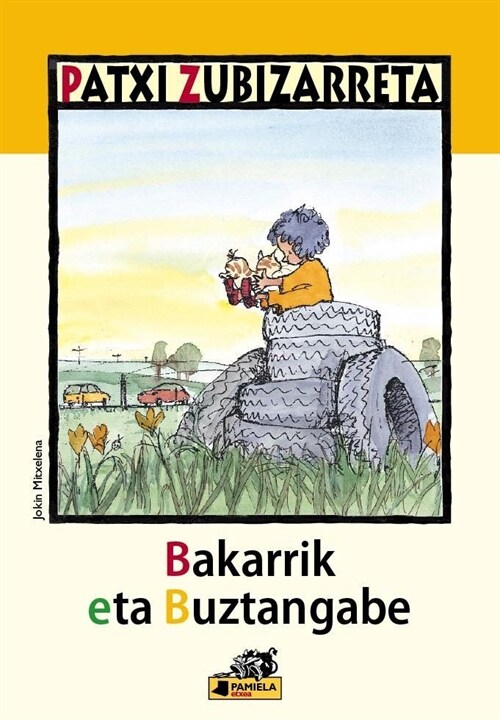 BAKARRIK ETA BUZTANGABE (Paperback)