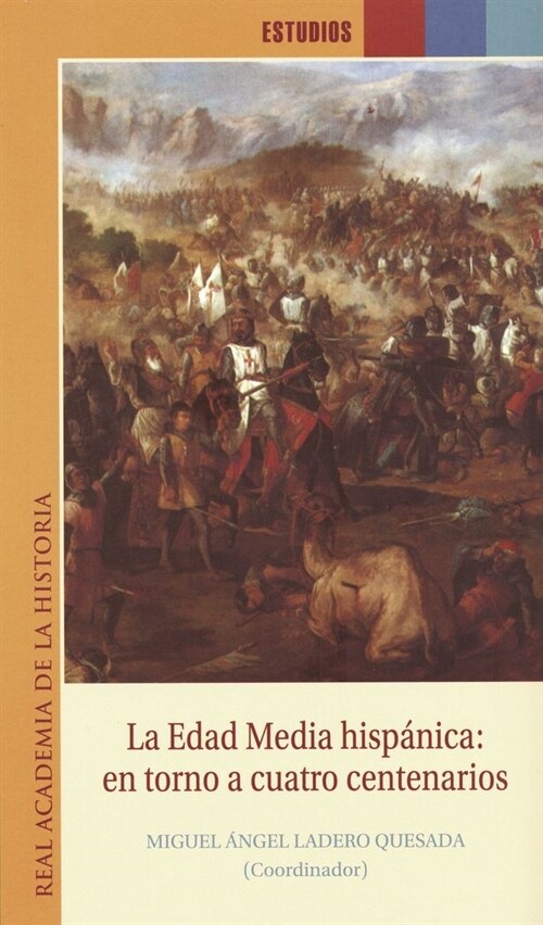 LA EDAD MEDIA HISPANICA: EN TORNO A CUATRO CENTENARIOS (Paperback)