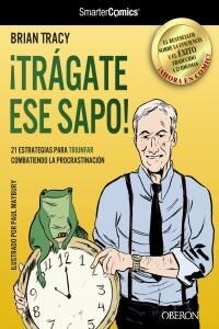 TRAGATE ESE SAPO! 21 ESTRATEGIAS PARA TRIUNFAR COMBATIENDO LA PROCRASTINACION (Paperback)