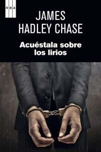 ACUESTALA SOBRE LOS LIRIOS (Paperback)