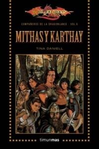MITHAS Y KARTHAY (COMPANEROS DE LA DRAGONLANCE, 6) (Paperback)