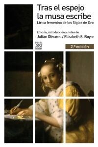 TRAS EL ESPEJO LA MUSA ESCRIBE: LIRICA FEMENINA DE LOS SIGLOS DE ORO (Paperback)